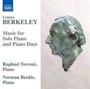 Berkeley : Music For Solo Piano & Piano Duet cover image cdn