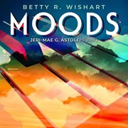 Betty R. Wishart : Moods cover image cdn