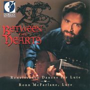 Between Two Hearts (renaissance Dances For Lute) cover image cdn