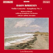 Borresen : Symphony No. 1 / Violin Concerto In G Major cover image cdn