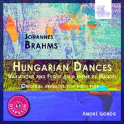 Brahms : Hungarian Dances. Variations And Fugue On A Theme By Händel cover image cdn