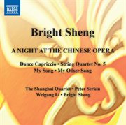 Bright Sheng : A Night At The Chinese Opera cover image cdn