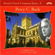 British Church Composers, Vol. 5 : Percy C. Buck cover image cdn
