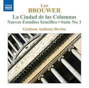 Brouwer : Guitar Music, Vol. 4. La Ciudad De Las Columnas / Nuevos Estudios Sencillos cover image cdn