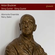 Bruckner : String Quintet In F Major, Wab 112 & String Quartet In C Minor, Wab 111 cover image cdn