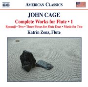 Cage : Complete Works For Flute, Vol. 1 cover image cdn