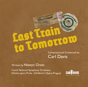 Carl Davis : Last Train To Tomorrow cover image cdn