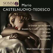 Castelnuovo-Tedesco : Piano Works cover image cdn
