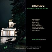 Chisinau 2 : New Music For Orchestra cover image cdn