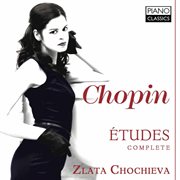 Chopin Etudes : Zlata Chochieva cover image cdn