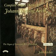 Complete Organ Works Of Johann Ludwig Krebs, Vol. 1 cover image cdn