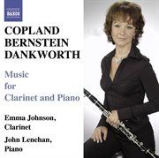 Copland & Bernstein : Clarinet Sonatas. Dankworth. Suite For Emma & Picture Of Jeannie cover image cdn