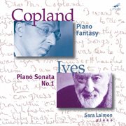Copland : Piano Fantasy. Ives. Piano Sonata No. 1 cover image cdn