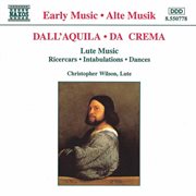 Dall'aquila / Da Crema : Ricercars / Intabulations / Dances cover image cdn