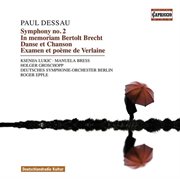 Dessau, P. : In Memoriam Bertolt Brecht / Symphonies Nos. 1-2 / Danse Et Chanson / Examen / Les Voix cover image cdn
