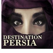 Destination Persia cover image cdn