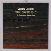 Donizetti : String Quartets, Nos. 10-12 / Introduzione cover image cdn