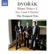 Dvořák : Piano Trios Nos. 3 & 4, "Dumky", Vol. 1 cover image cdn