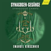 Emanuel Kirschner : Synagogue Chants cover image cdn