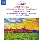 Erkin : Symphony No. 2, Violin Concerto & Dance Rhapsody "Köçekçe" cover image cdn