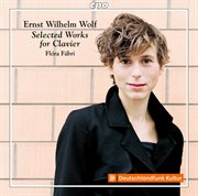 Ernst Wilhelm Wolf : Selected Works For Clavier cover image cdn