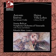 Estevez, A. : Cantata Criolla, "Florentino, El Que Canto Con El Diablo" / Villa-Lobos, H.. Choro... cover image cdn