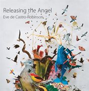 Eve De Castro : Robinson. Releasing The Angel cover image cdn