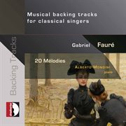 Fauré : Mélodies – Musical Backing Tracks For Classical Singers cover image cdn