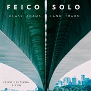 Feico Solo : Works By Glass, Adams, Lang & Frahm cover image cdn