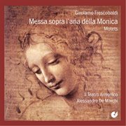 Frescobaldi : Messa Sopra L'aria Della Monica cover image cdn