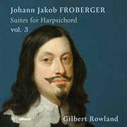 Froberger : Suites For Harpsichord Vol. 3 cover image cdn