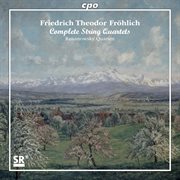 Fröhlich : Complete String Quartets cover image cdn