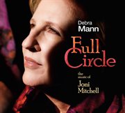 Full Circle : The Music Of Joni Mitchell cover image cdn