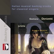 Gaetano Donizetti : Liriche – Italian Musical Backing Tracks For Classical Singers cover image cdn