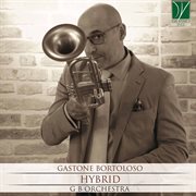 Gastone Bortoloso : Hybrid cover image cdn