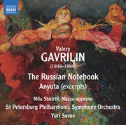 Gavrilin : Russian Notebook & Anyuta (excerpts) cover image cdn