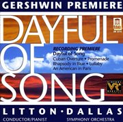 Gershwin, G. : Dayful Of Song / Cuban Overture / Promenade / Rhapsody In Blue / Lullaby/ An Americ... cover image cdn