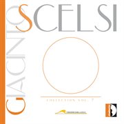 Giacinto Scelsi Collection, Vol. 7 cover image cdn