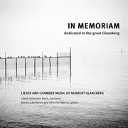 Glanzberg : In Memoriam – Lieder & Chamber Music cover image cdn