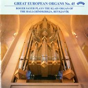 Great European Organs, Vol. 45 : Hallgrímskirkja, Reykjavík cover image cdn