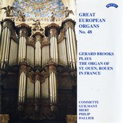 Great European Organs, Vol. 48 : Saint-Ouen Abbey, Rouen cover image cdn