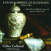 Guillemain : Douze Caprices Pour Le Violon Seul, Op. 18 cover image cdn