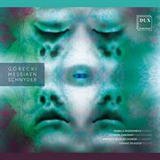 Górecki, Messiaen & Schnyder : Chamber Works cover image cdn