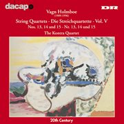 Holmboe : String Quartets Nos. 13. 15 cover image cdn