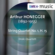 Honegger : String Quartet No. 1, H. 15 cover image cdn