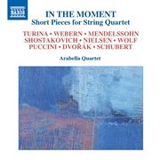 In The Moment : Short Pieces For String Quartet cover image cdn