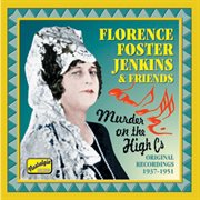 Jenkins, Florence Foster : Murder On The High Cs (1937-1951) cover image cdn