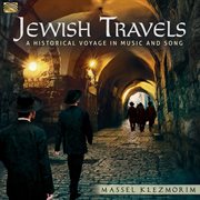Jewish Travels : A Historical Voyage In Music & Song cover image cdn
