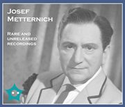 Josef Metternich : Rare & Unreleased Recordings cover image cdn