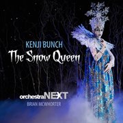 Kenji Bunch : The Snow Queen cover image cdn